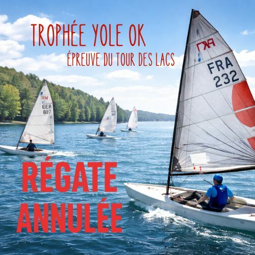 ANNULEE  Régate Trophée Yole OK - épreuve du Tour Des Lacs